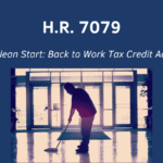 Support H.R. 7079, the Clean Start: Back to Work Tax Credit Act