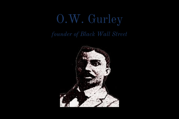 Founder of Black Wall Street, O.W. Gurley