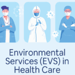 Environmental Services (EVS) in Health Care