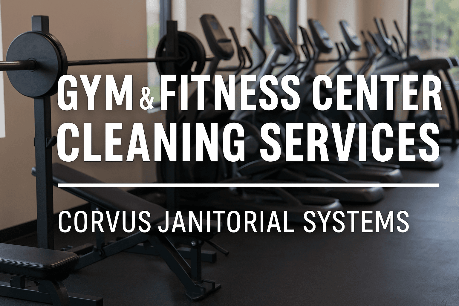 "Gym & Fitness Center Cleaning Services" text over image of gym